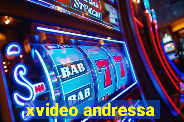 xvideo andressa